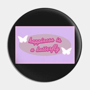 happiness is a butterfly - lana del rey Pin