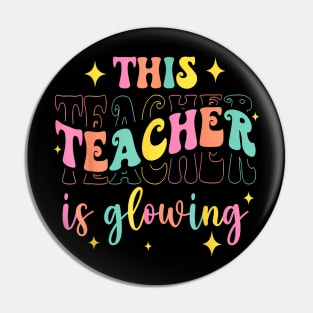 This Teacher Is Glowing Hello Summer A  End Of School Pin