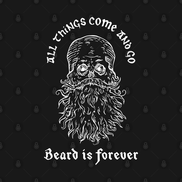 Beard is forever by GRIM GENT