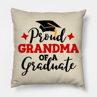 Proud grandma of a graduate; graduation; graduating; senior; class of; graduation party; event; proud family; proud grandma; grandmother; graduation hat; school; seniors; student; Pillow