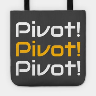 Pivot! Pivot! Pivot! Tote