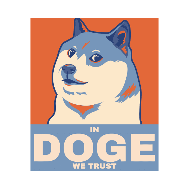 In Doge we trust by Legendary Skins Tees