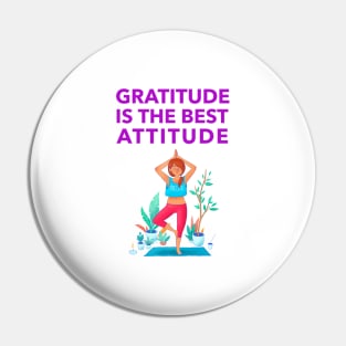 Gratitude Is The Best Attitude Pin