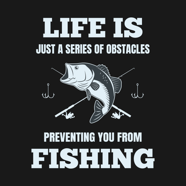 Funny Fishing Saying by sqwear