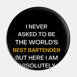 Best bartender ever Pin