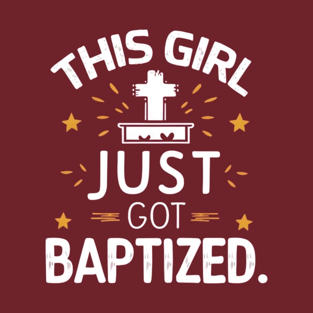 This Girl Just Got Baptized Shirt - Cute Baptism Gift for Girls by your.loved.shirts