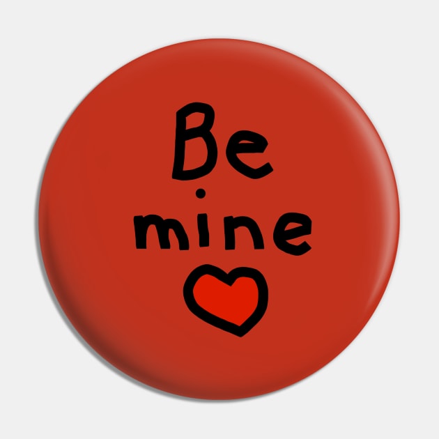 Be Mine on Valentines Day Pin by ellenhenryart