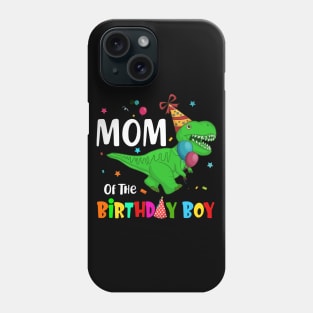 Mom Of The Birthday Boy Dinosaur Party Phone Case