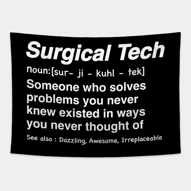 Funny Surgical Technologist definition Operating Room gifts, Surgery Technologist present Tapestry by Anodyle