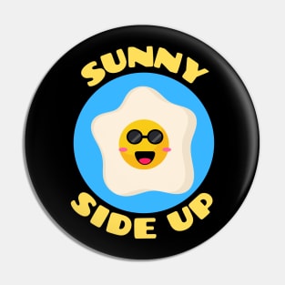 Sunny Side Up | Egg Pun Pin