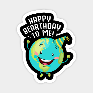 Happy Birthday To Me Magnet