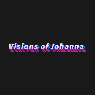 Visions of Johanna T-Shirt