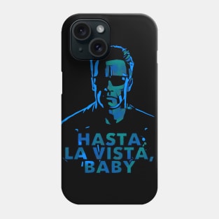 Hasta La Vista 2 Phone Case