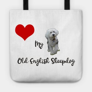 Love my Old English Sheepdog Tote