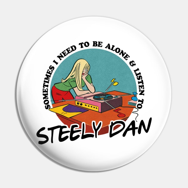 Steely Dan / Music Obsessive Fan Design Pin by DankFutura