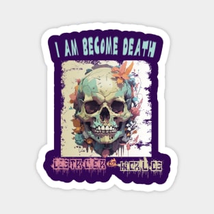 I am become death, destroyer of worlds, skull design Magnet