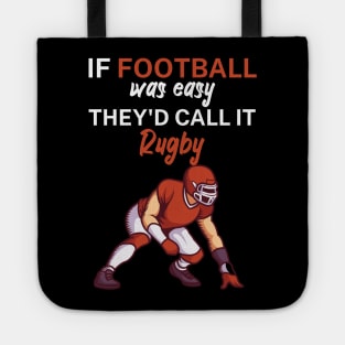 If football was easy they'd call it rugby Tote