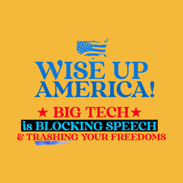 Wise Up America - Big Tech is Blocking You by LeftBrainExpress