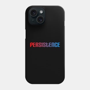 persistence Phone Case