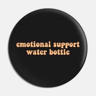 Emotional Support Water Bottle Pin