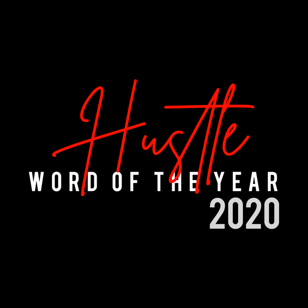 Hustle Word of The Year 2020 by ModernMae