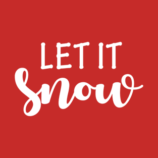 Let It Snow T-Shirt