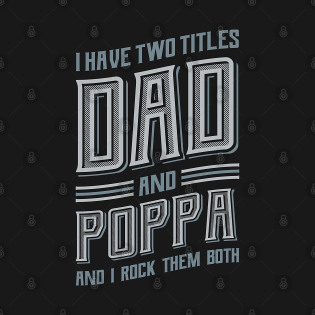 I have Two Titles Dad and Poppa by aneisha