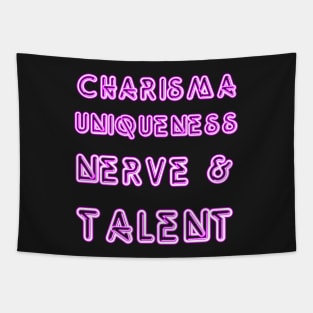 Charisma, Uniqueness, Nerve & Talent Tapestry