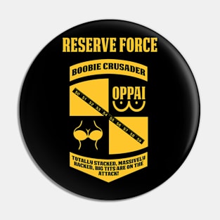 Boobie Crusader Reserve Force Pin