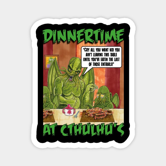 DINNER AT CTHULHU'S Magnet by Armadillo Hat