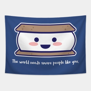 The World Needs Smore People Like You Tapestry