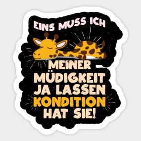 Eins Muss Ich Meiner Mudigkeit Ja Lassen Kondition Hat Sie Mdigkeit T Shirt Teepublic