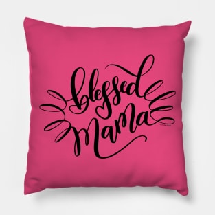 Blessed Mama Black Hand Lettered Design Pillow