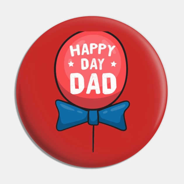 Happy Day Dad - Father's Day Gift Son Daughter Pin by busines_night