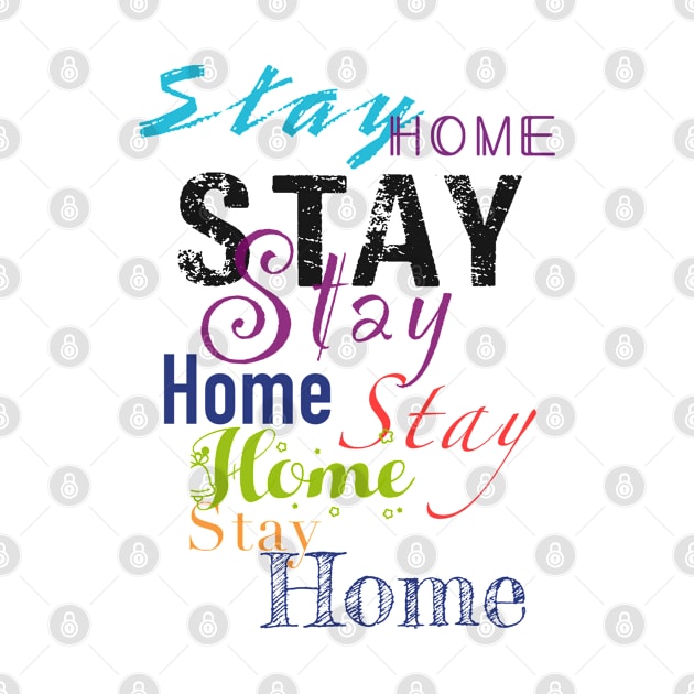 Different color text “stay home” by Inch