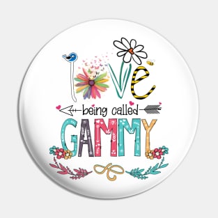 Love Being Called Gammy Happy Mother's Day Pin