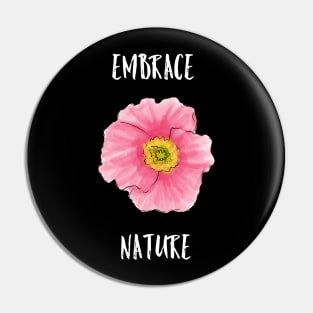 Embrace Nature Pin