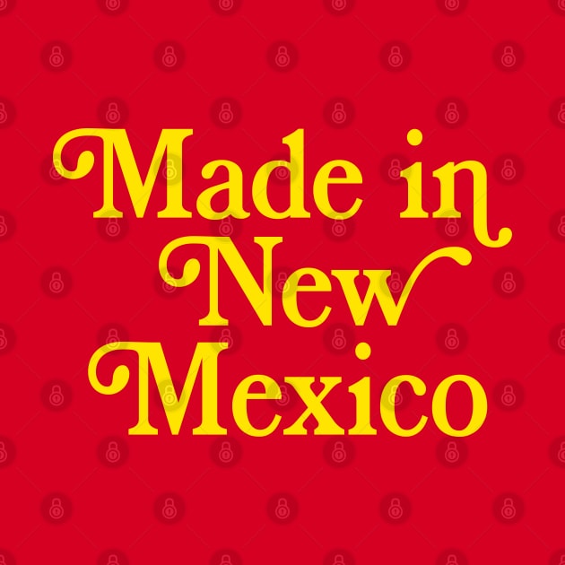 Made in New Mexico - State Pride Typography Design by DankFutura