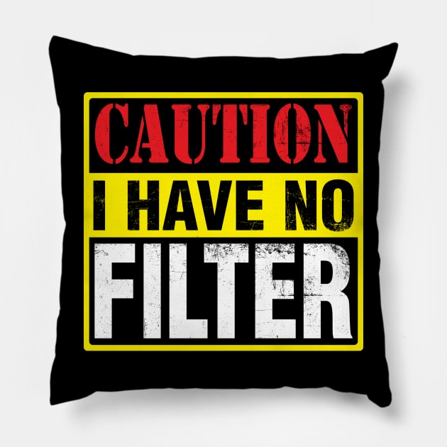 No Filter Pillow by WhatProductionsBobcaygeon