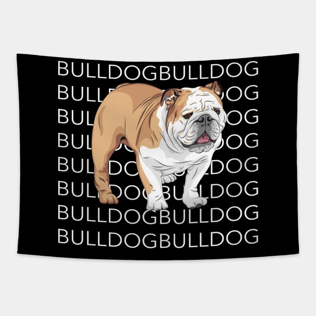 Bulldog Bulldog Bulldog Tapestry by TeeLand