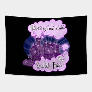 Haters Gonna Miss the Sparkle Train Tapestry