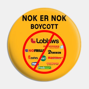 Nok er Nok - Boycott Loblaws Pin