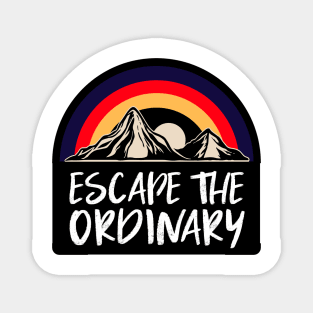 escape the ordinary Magnet