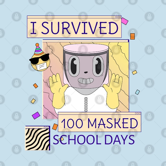 I survived 100 masked school days by G-DesignerXxX