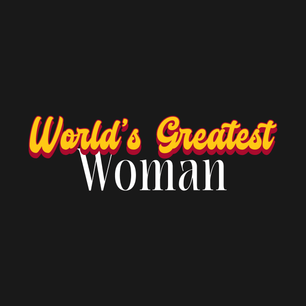 World's Greatest Woman! by Personality Tees