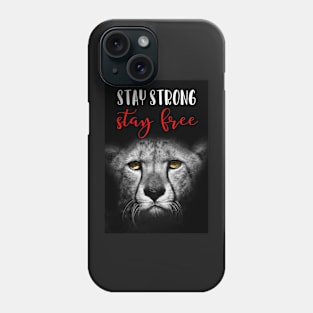 Stay Strong Stay Free Phone Case