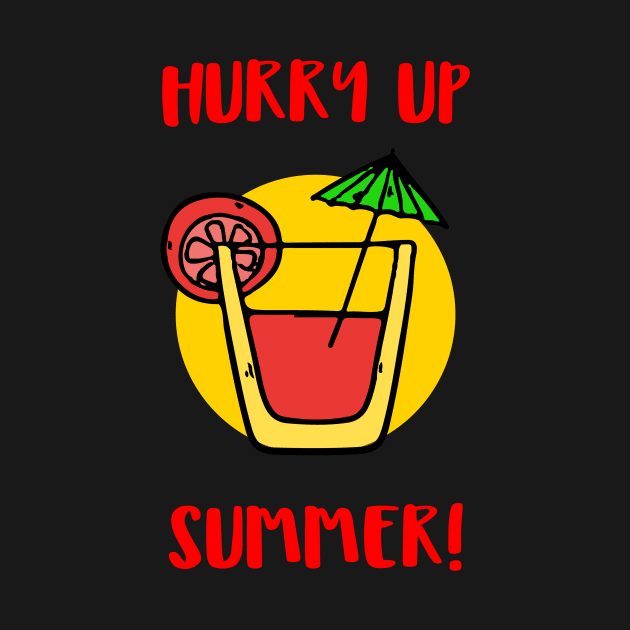 Hurry up Summer! by Outlandish Tees