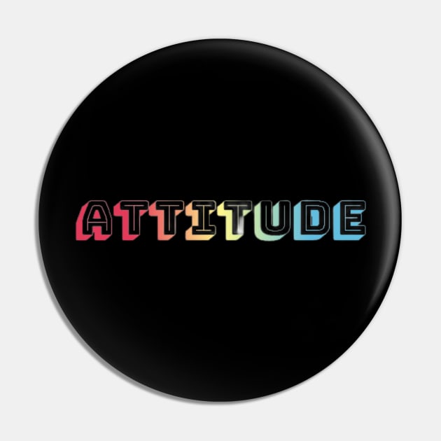 The ATTITUDE Pin by Stevie26