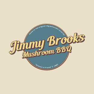 Jimmy Brooks Mushroom BBQ T-Shirt