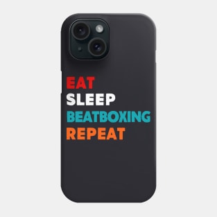 Eat Sleep Beat Boxing Repeat T-Shirt Phone Case